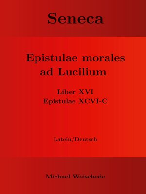 cover image of Seneca--Epistulae morales ad Lucilium--Liber XVI Epistulae XCVI--C